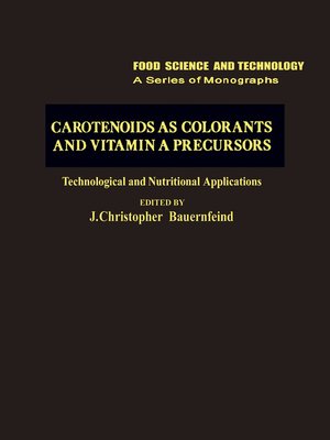 cover image of Carotenoids as Colorants and Vitamin a Precursors